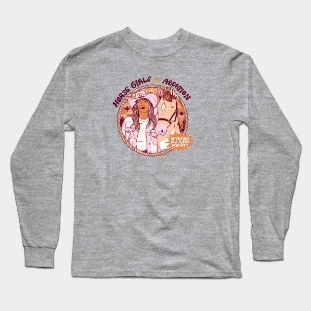 Horse Girls for Abortion! Abortion is a Human Right Long Sleeve T-Shirt by Liberal Jane Illustration